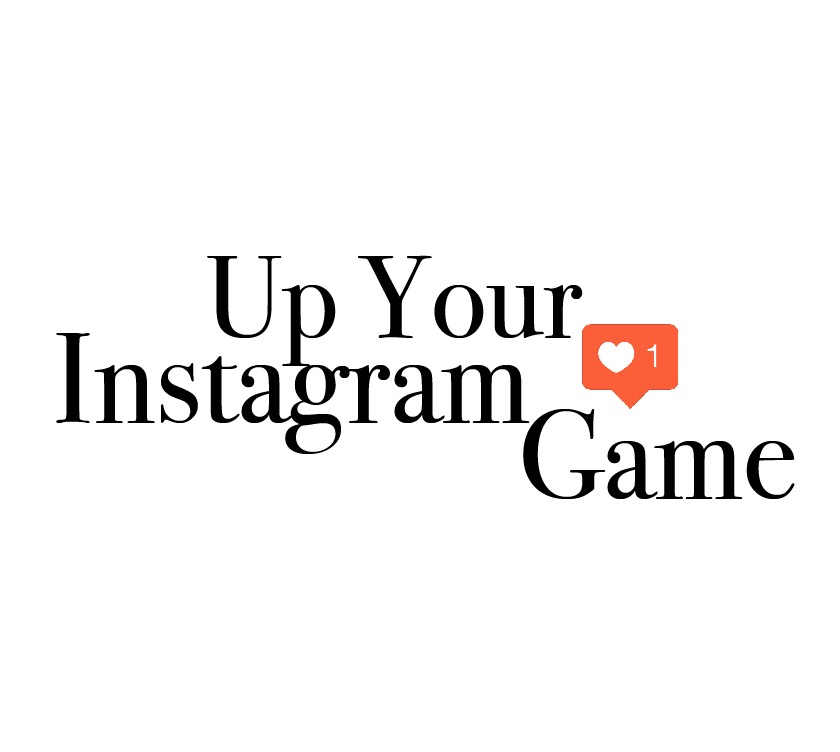 Up+Your+Instagram+Game